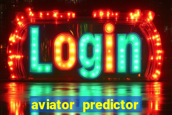 aviator predictor v4.0 activation code free